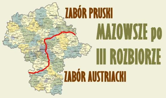 220 lat temu podzielono Mazowsze i Polskę