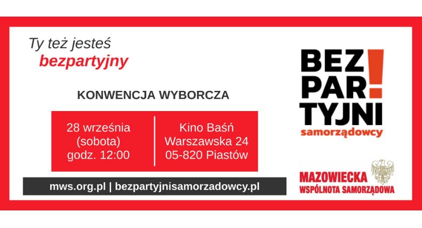 Konwencja Wyborcza Bezpartyjnych i Samorządowców 28.09. Piastów