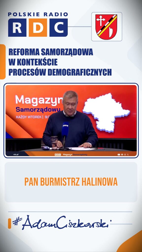 Burmistrz Halinowa, członek Zarządu Wspólnota, był gościem programu dotyczącej reformy sam…